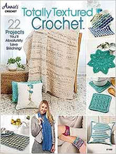 Load image into Gallery viewer, Annie&#39;s Crochet - Totally Textured Crochet - 22 Great Projects