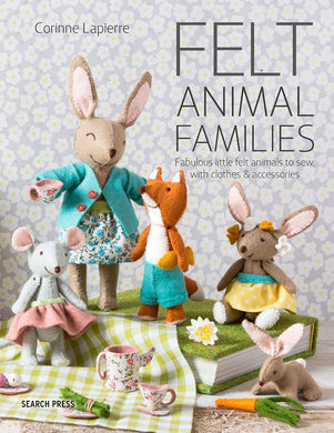 Felt Animal Families - Fabulous animals with clothes & accessories