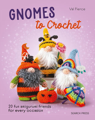 Gnomes to Crochet - 20 Fun Amigarumi Friends