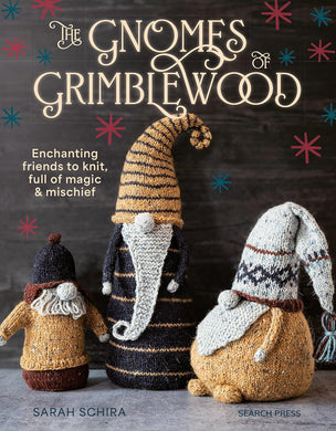 The Gnomes of Grimblewood - Enchanting Friends to Knit