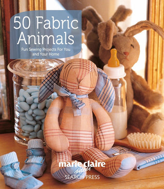 50 Fabric Animals - Fun Sewing Projects