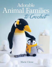 Load image into Gallery viewer, Adorable Animal Families to Crochet
