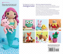 Load image into Gallery viewer, The Beginner's Guide to Amigurumi: Easy techniques and 8 fun projects