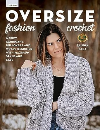 Oversize Crochet - 6 Cozy Cardigans