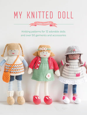 My Knitted Doll - 12 adorable dolls and over 50 garments & accessories