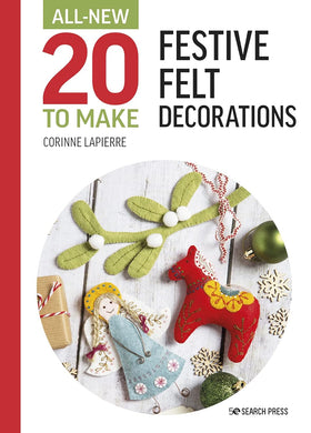 20 to Make Series - Festive Felt Decorations