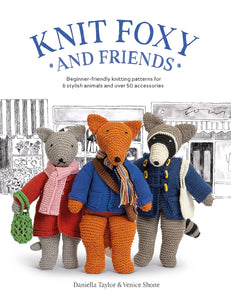 Knit Foxy and Friends - 6 animals with 50 accessories
