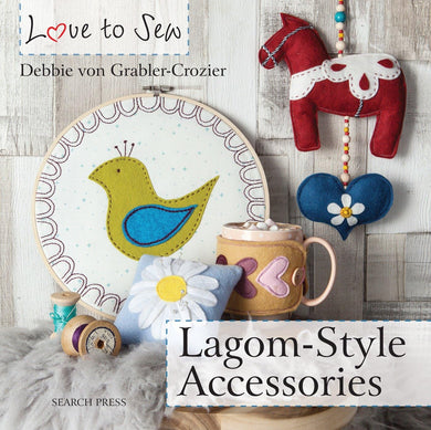 Love to Sew - Lagom-Style Accessories