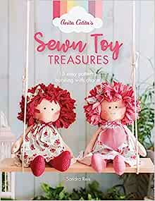 Anita Catita's Sewn Toy Treasures: 15 easy patterns bursting with charm