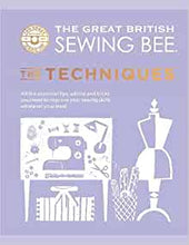 Load image into Gallery viewer, The Great British Sewing Bee -The Techniques