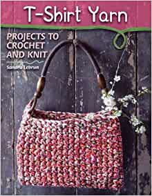 T Shirt Yarn - Knit & Crochet