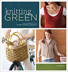 Knitting Green - Planet Friendly Projects
