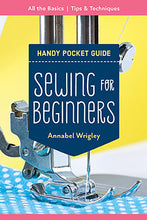Load image into Gallery viewer, Sewing For Beginners - Handy Pocket Guide
