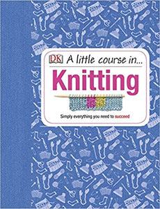 A Little Course in Knitting - Hardback