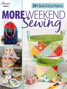 Annie's Sewing - More Weekend Sewing - 25+ Quick & Easy Projects