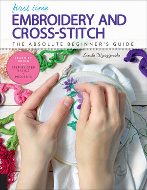 First Time Embroidery & Cross Stitch - Beginners Guide