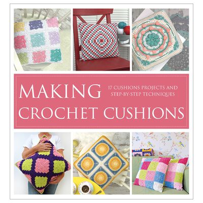 Making Crochet Cushions - 17 Projects