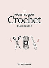 Load image into Gallery viewer, Pocket Book of Crochet