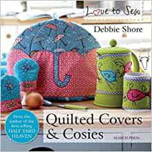 Debbie Shore - Quilted Covers & Cosies