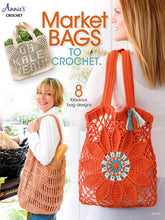 Load image into Gallery viewer, Market Bags to Crochet - 8 Fabulous Designs